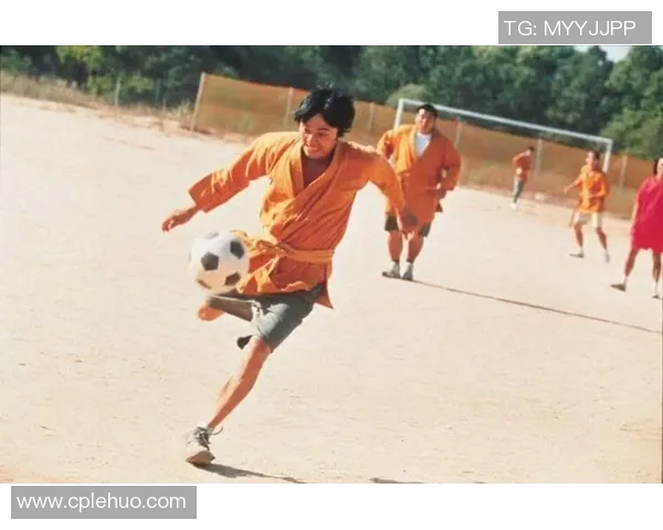 星爷回忆少林足球岁月展现热血梦想与兄弟情深